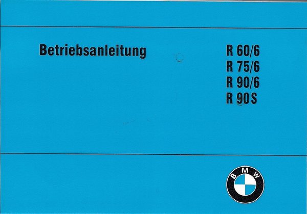 Bedienungsanleitung für BMW R 60/6, R 75/6, R 90/6, R 90 S, neu